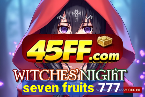 seven fruits 777